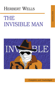 Herbert Wells  - «The Invisible Man»