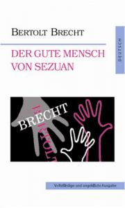 Bertolt Brecht «Der Gute Mensch von Sezuan»