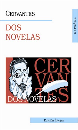 Cervantes - «Dos novelas»